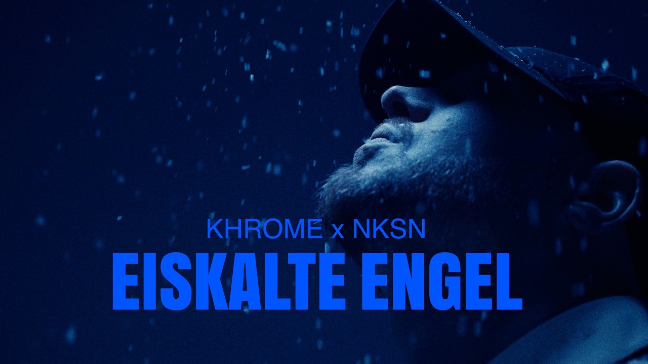 KHROME - Eiskalte Engel (feat. NKSN) (prod. Nobodys Face & KHROME)