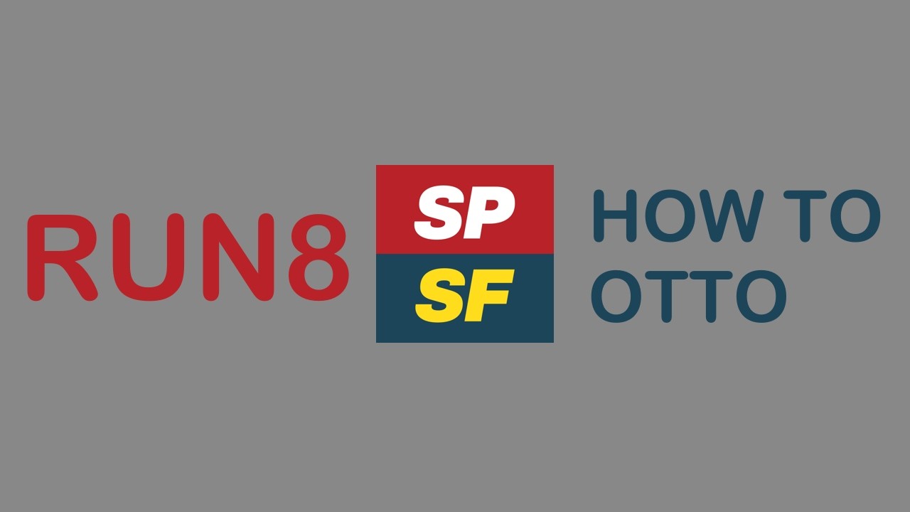 How to Otto - Run8 Tutorial