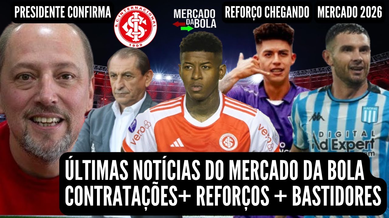 🚨NOT&Iacute;CIAS DO INTER HOJE💣BOMBA💣CONTRATA&Ccedil;&Atilde;O: NOVO MEIA NO RADAR💣CONFIRMADO💣CENTROAVANTE 2026💣REFOR&Ccedil;O🚨