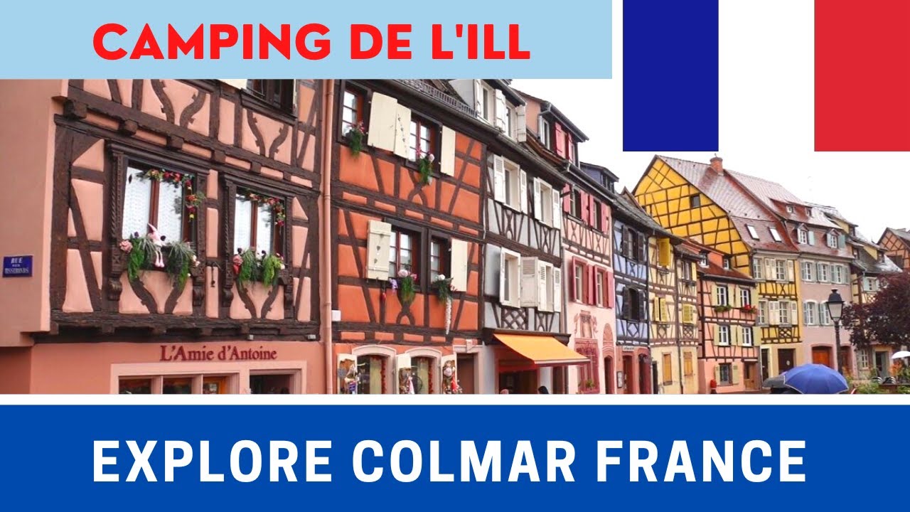 COLMAR FRANCE | Camping De L'ill | Homeward Bound | Vlog 529