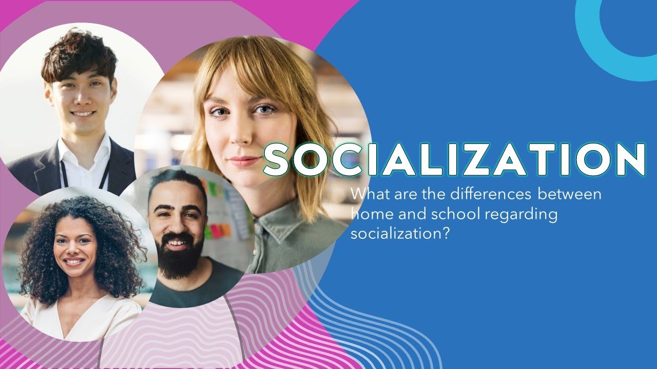 What is Socialization? | Home and School Socialization