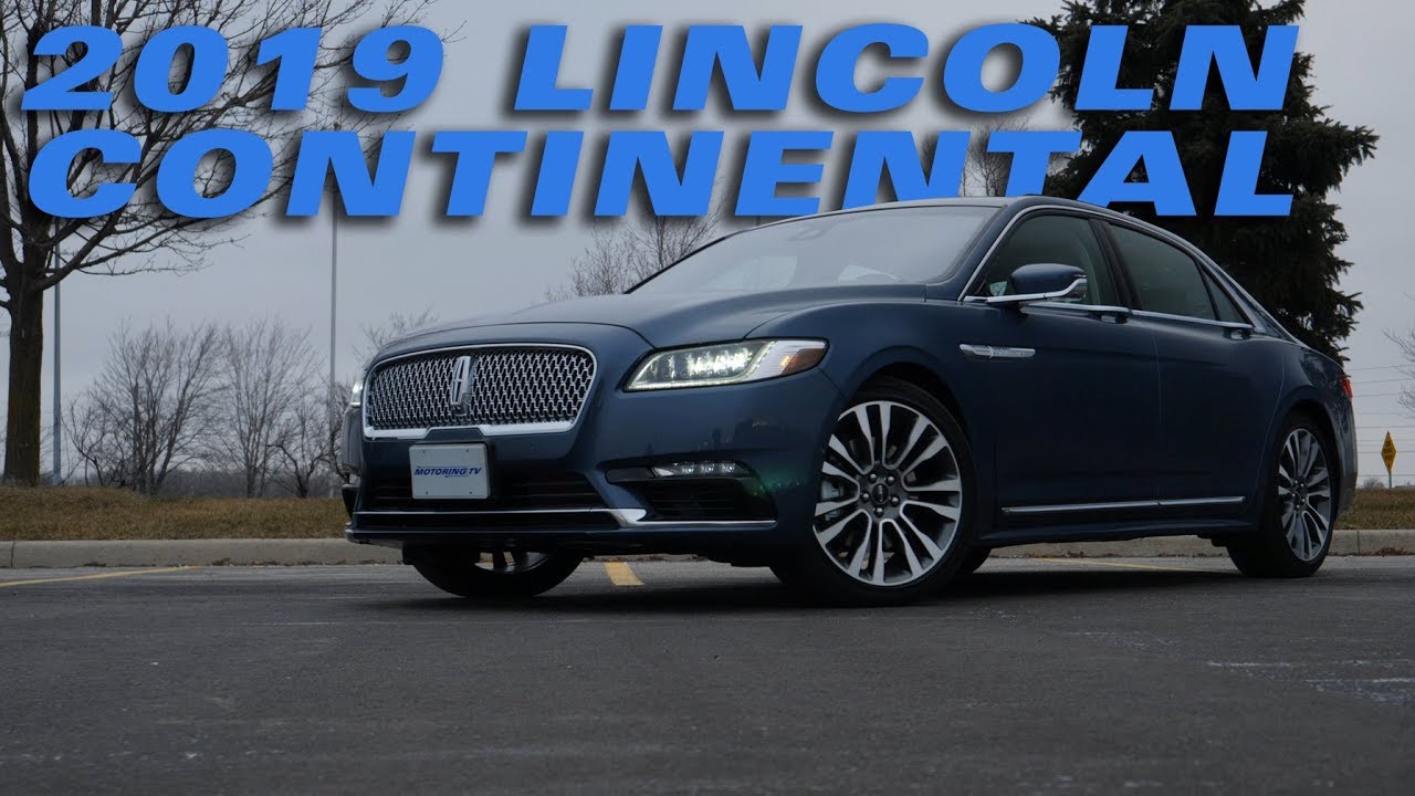 The 2019 Lincoln Continental - Test Drive