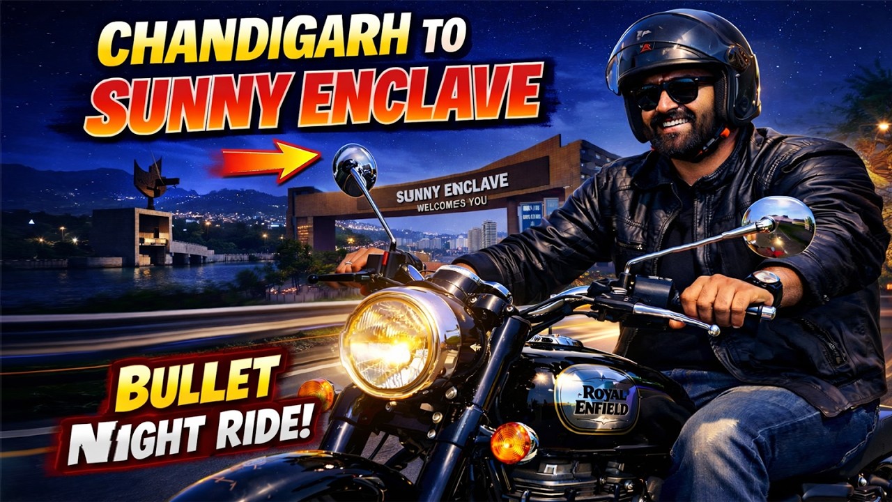 Bullet Night Ride in Chandigarh | Fast Track to Sunny Enclave