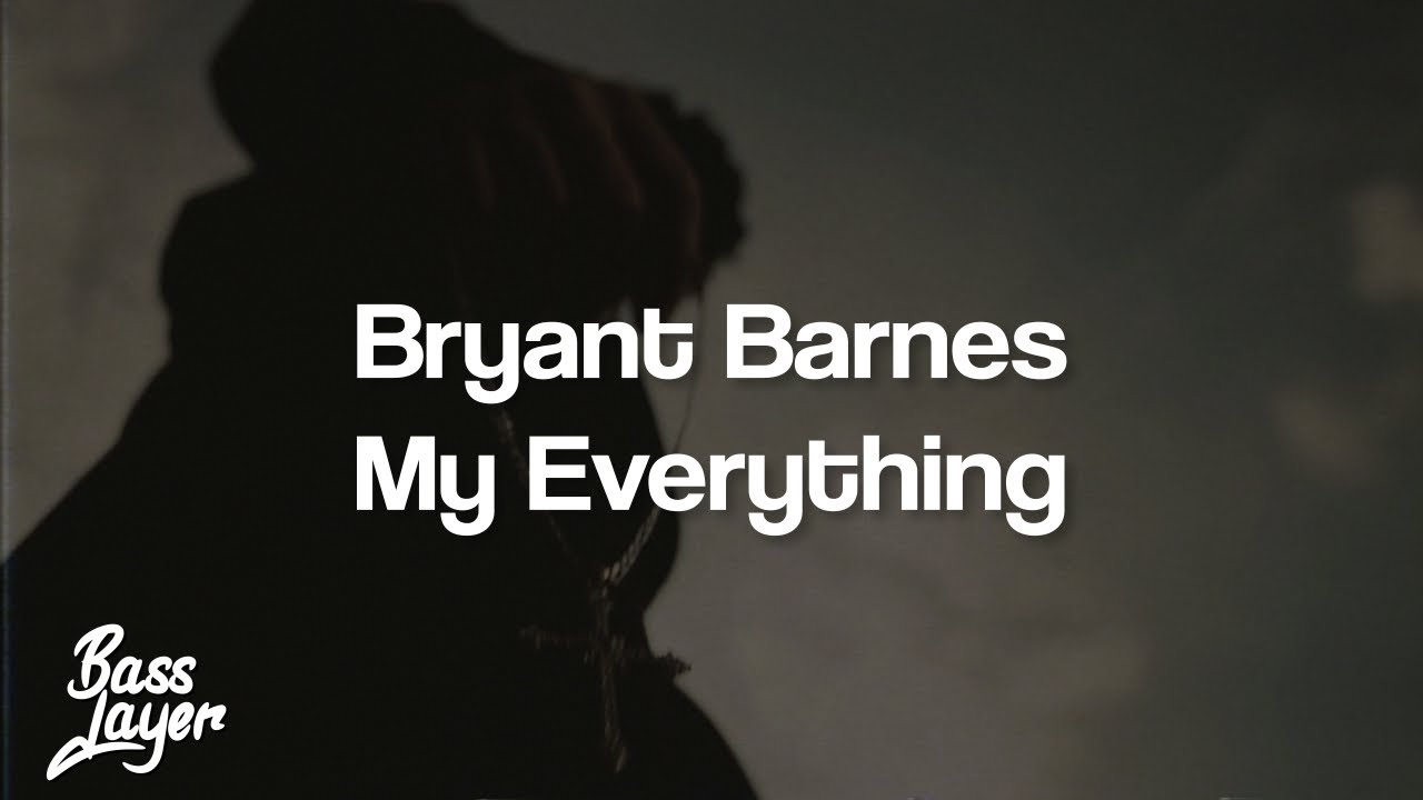 Bryant Barnes - My Everything (Lyrics)