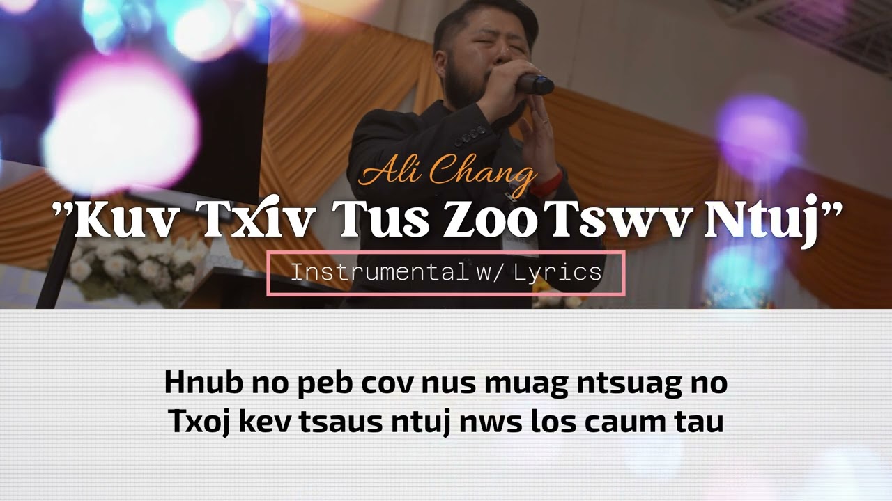 Kuv Txiv Tus Zoo Tswv Ntuj - Ali Chang (Instrumental w/ Lyrics)