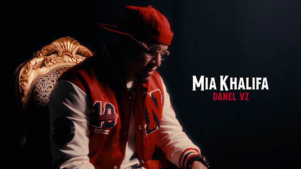 Mia khalifa - Danel Vz (Video Oficial)