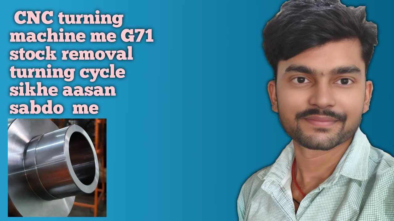 G71 stock removal turning cycle Menual me finishing 