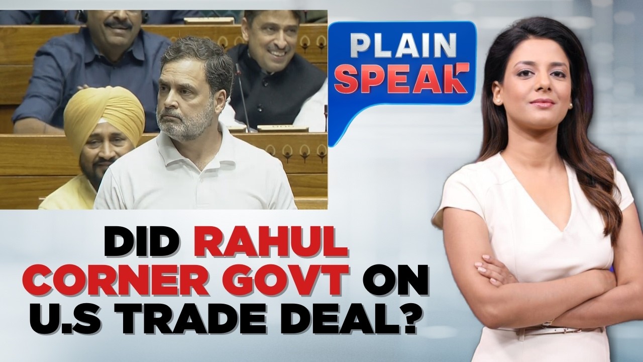 Parliament Showdown | Did Rahul Gandhi Corner The Government On US Trade Deal? | Plain Speak