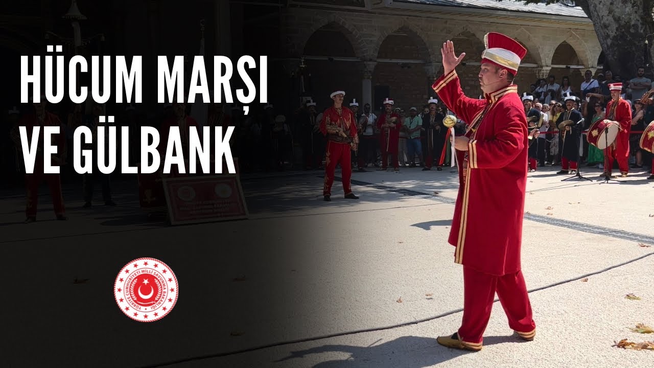 Hücum Marşı ve Gülbank