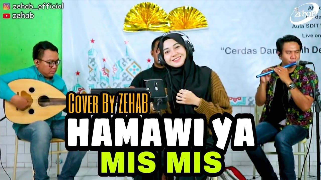 HAMAWI YA MIS MIS Voc. Tazkiyah (Cover Lagu By Zehab)