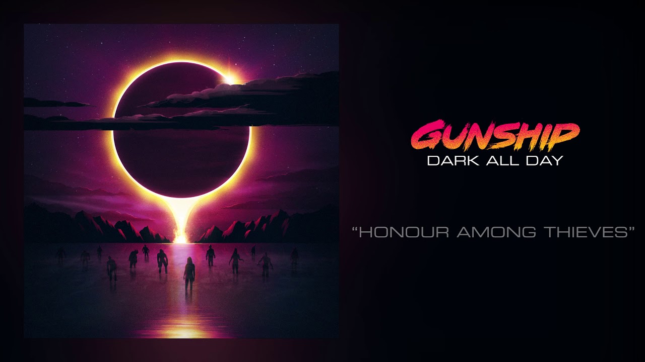 GUNSHIP - Honour Among Thieves [Official Audio]