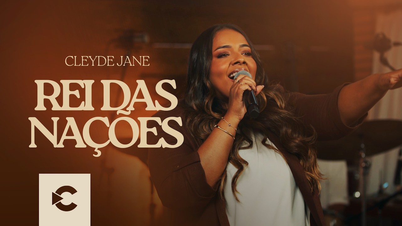 Cleyde Jane - Rei Das Nações (Clipe Oficial)