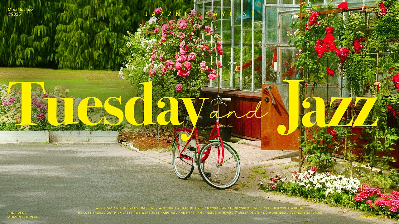 Playlist | 따뜻한 봄바람과 듣기 좋은 화요일 재즈 🌱🌼 | 적당한 리듬의 부드럽고 편안한 봄 재즈 💕 | Tuesday Jazz
