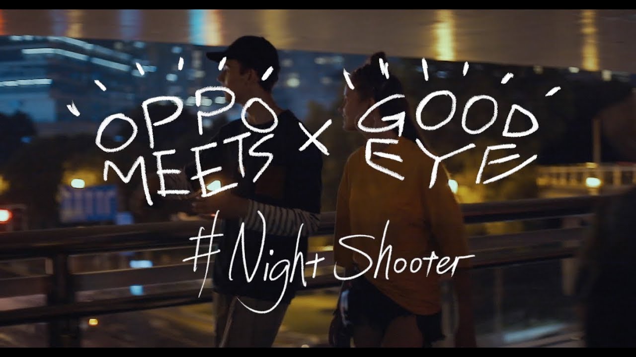 OPPO x GoodEye Photo Tips