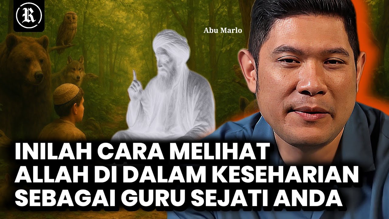 Inilah Guru Sejati yang selama ini mendidik jiwa kita tanpa kita sadari | Abu Marlo