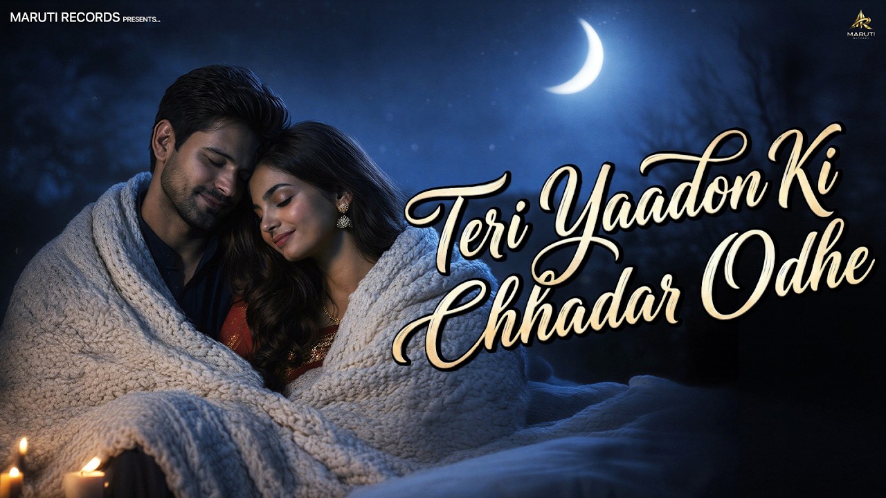 Teri Yaadon Ki Chadar Odhe (Official Video) Romantic Bollywood Hits 2026 | Heart Touching Hindi Song