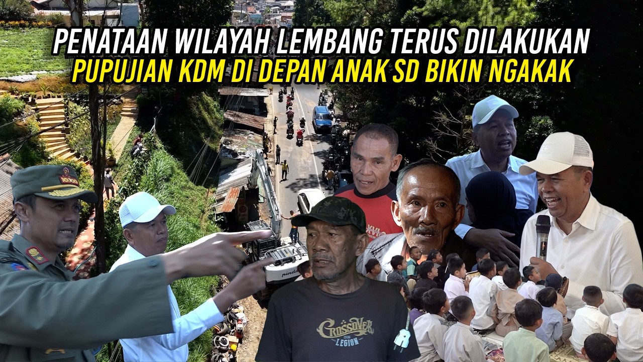 PENATAAN WILAYAH LEMBANG TERUS DILAKUKAN | PUPUJIAN KDM DI DEPAN ANAK SD BIKIN NGAKAK
