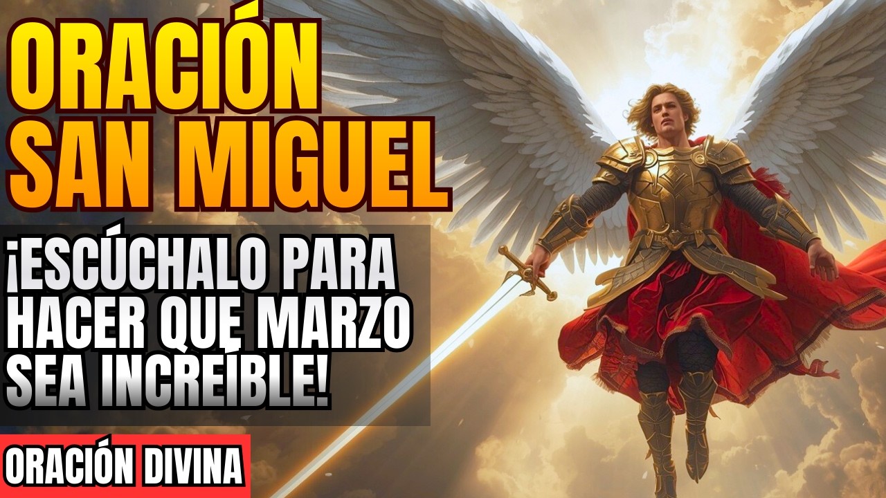 ¡San Miguel Arcángel te alegrará el mes! Escucha esta poderosa oración