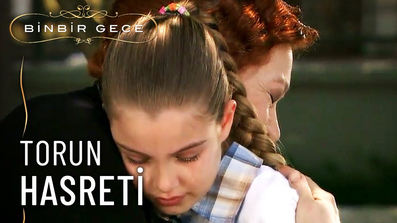Feride Torununu Bağrına Bastı! - Binbir Gece 66. Bölüm