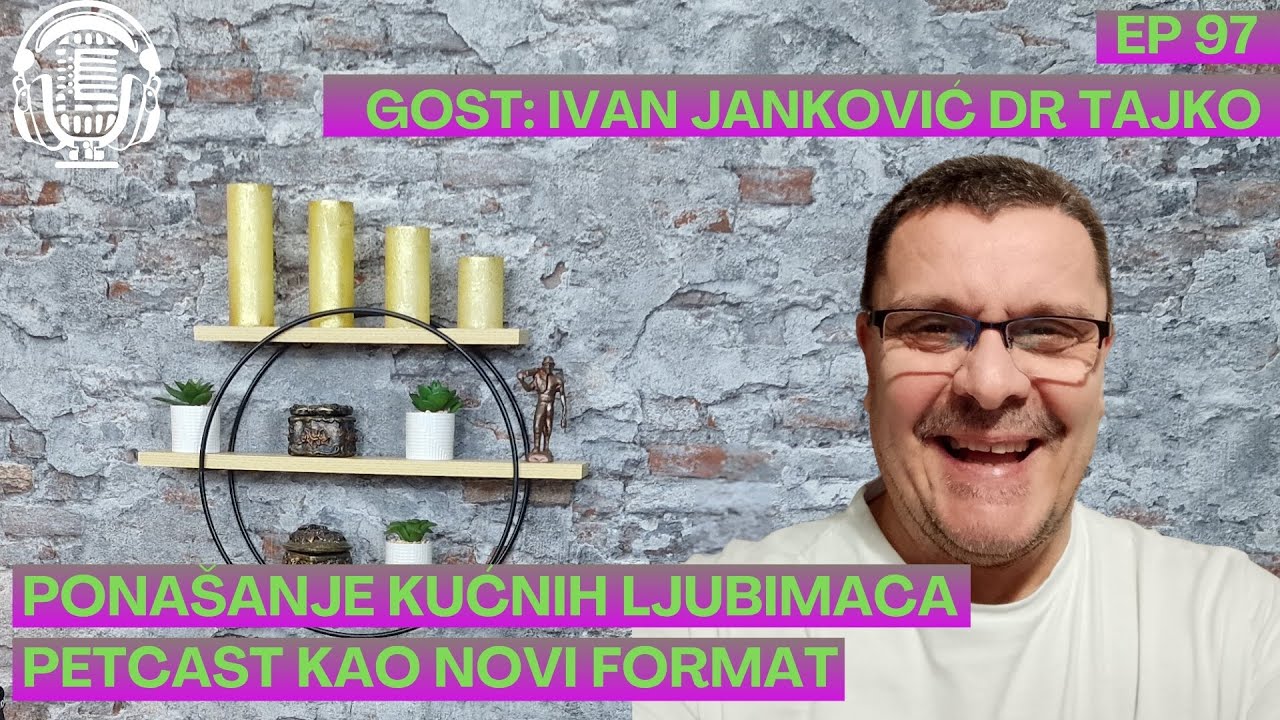 Ivan Janković Dr Tajko- Ponašanje kućnih ljubimaca - Petcast novi format- Priče u nama - Ep 97