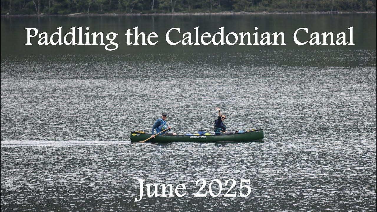Paddling the Caledonian Canal - June 2025