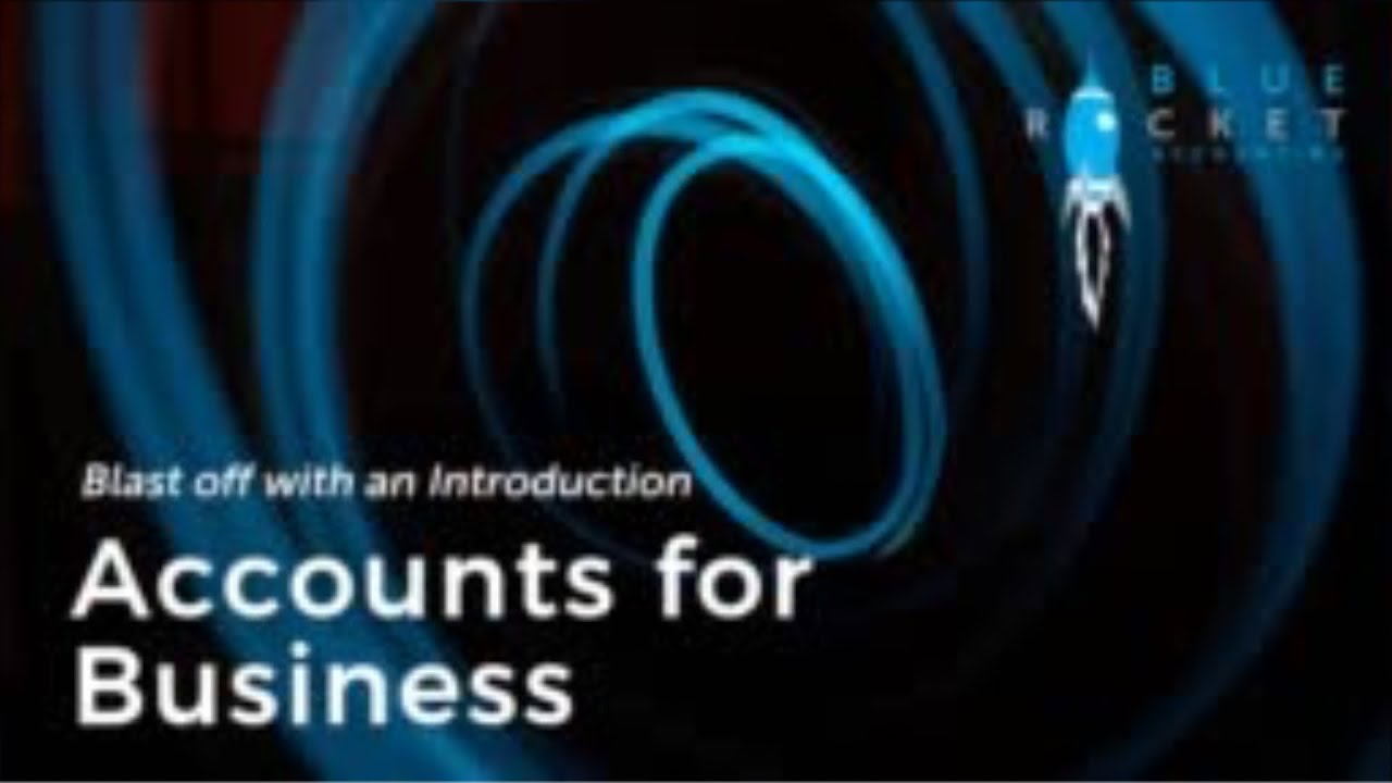 Blast Off with an Introduction to Accounts for Business