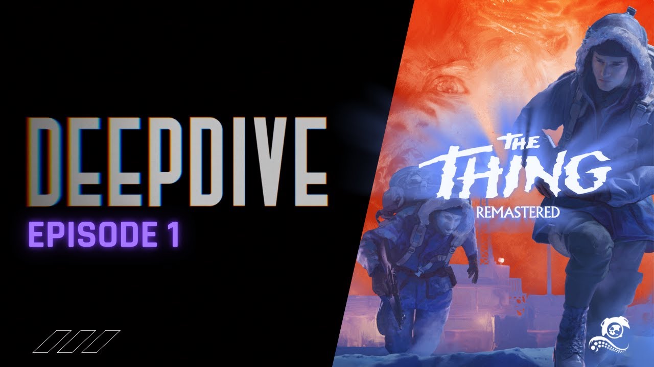 Nightdive Dives Into The Thing: Remastered | Deep Dive Episode 1