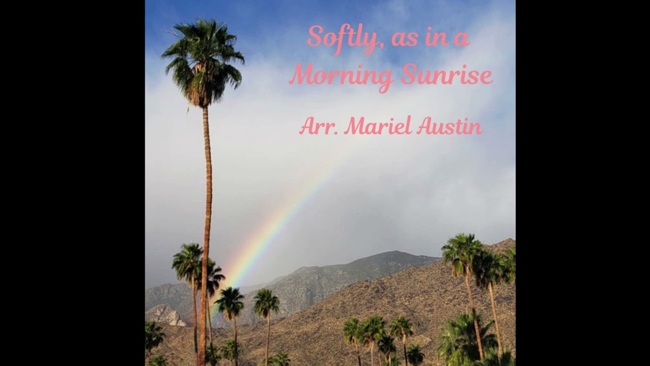 Mariel Austin—Softly, As In A Morning Sunrise (Arrangement) Audio Only