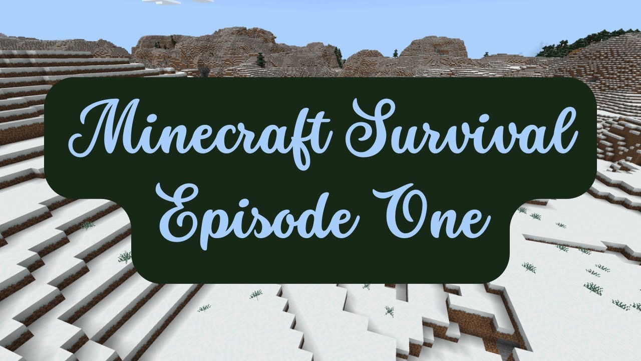 Minecraft Survival Series - Episode One