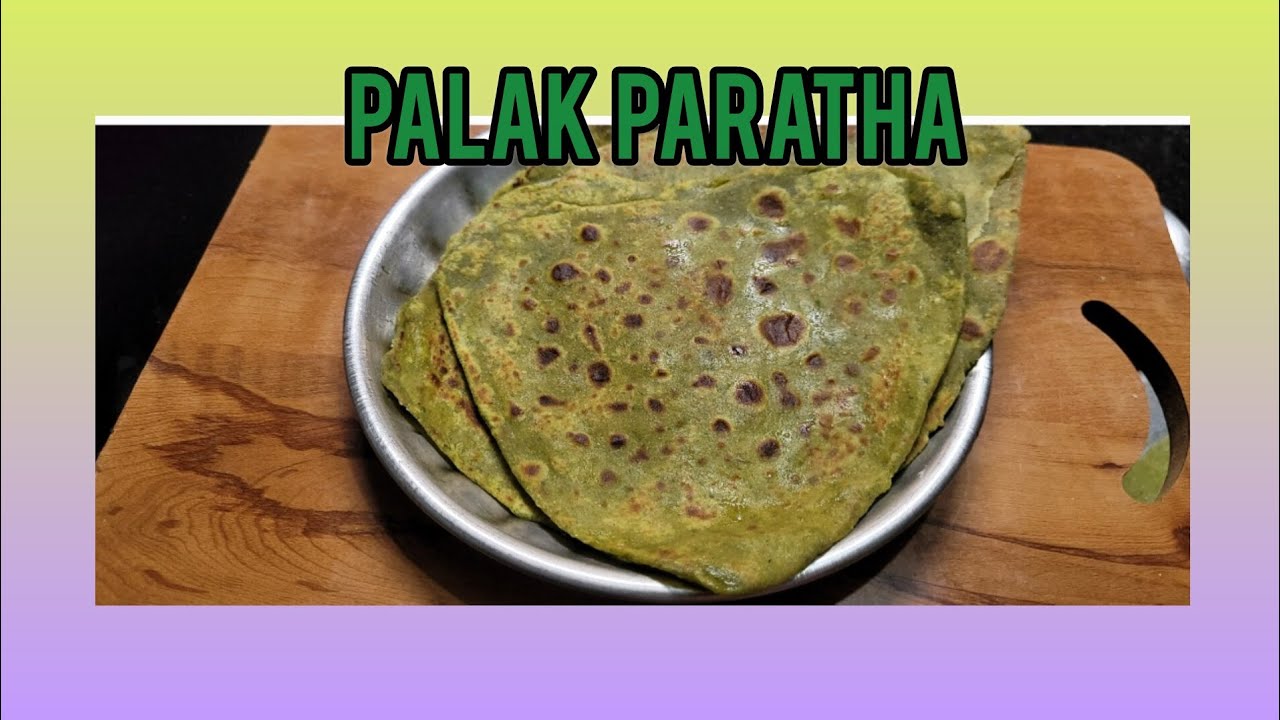 पालक पराठा रेसिपी | palak paratha in hindi | स्पिनाच पराठा | पालक का पराठा