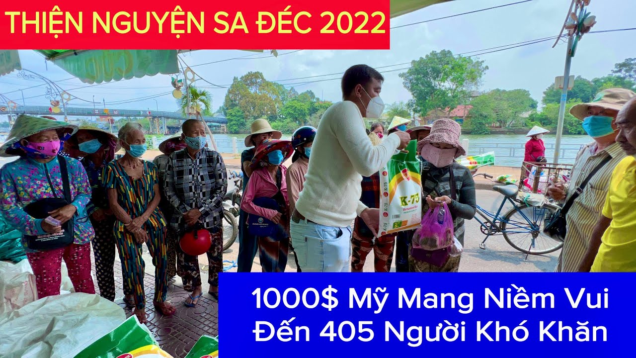 THIỆN NGUYỆN SA ĐÉC 2022 | 1000$ Mang Niềm Vui Đến 405 Hoàn Cảnh Khó Khăn Sa Đéc | Khương Nhựt Minh