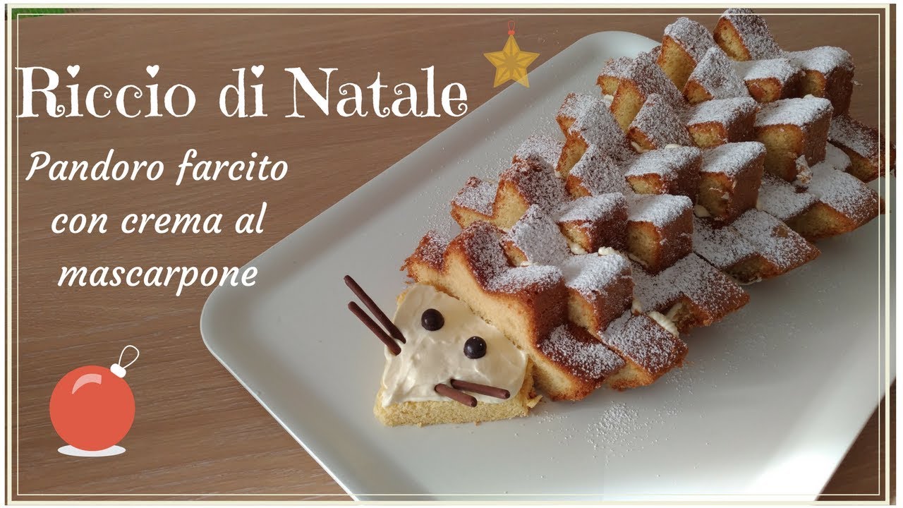 Riccio di Natale - Pandoro farcito con crema al mascarpone - ricetta facilissima