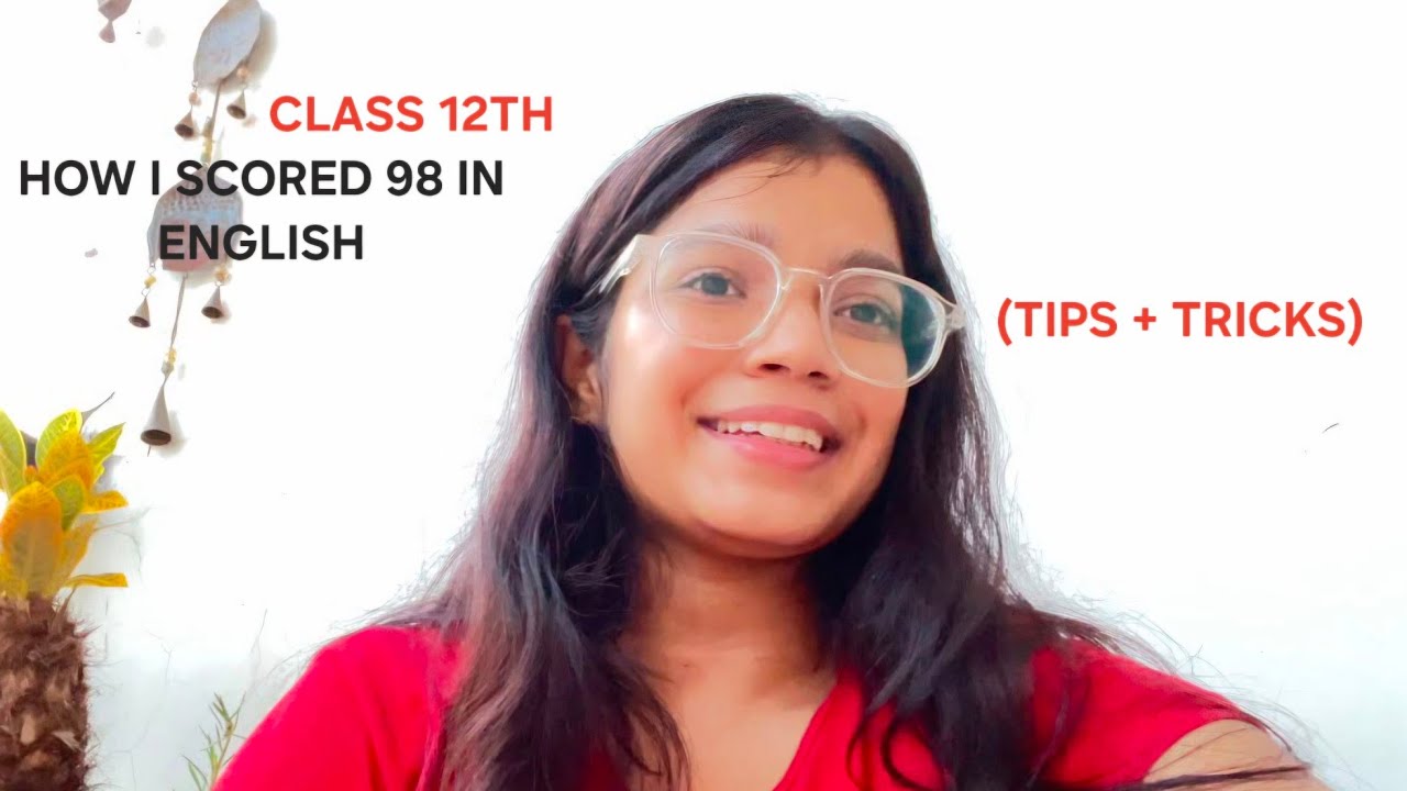 How I scored 98 in English (tips + tricks) Class 12th 