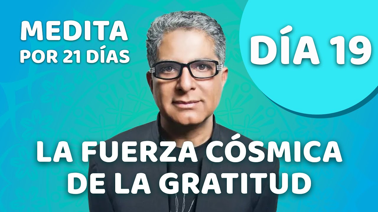 🧘‍♂️ Día 19 - Meditación Guiada - GRATITUD de Deepak Chopra - Meditación En Español