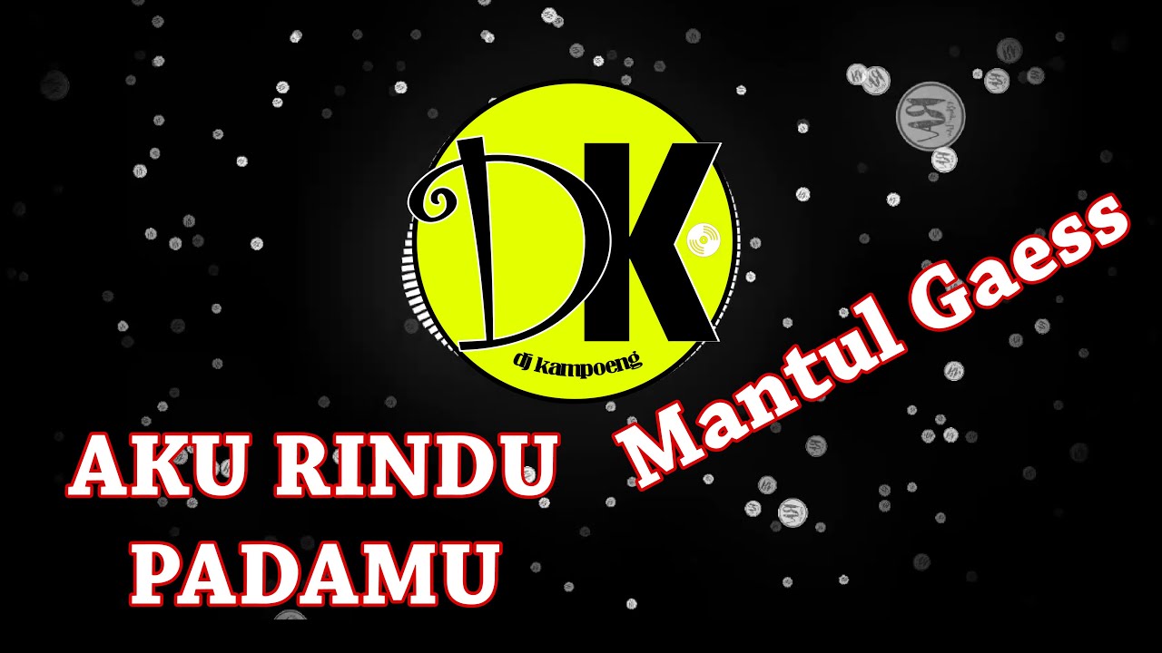 DJ SLOW AKU RINDU PADAMU, DJ PALING ENAK SEDUNIA 2020