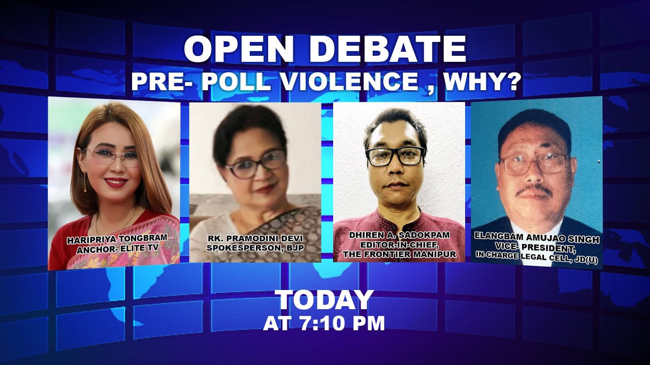 OPEN DEBATE ON  Pre- Poll violence , Why? | 20th  Feb. 2022