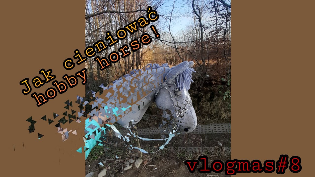 vlogmas #8- tutorial jak cieniowac hobby horse (po polsku)