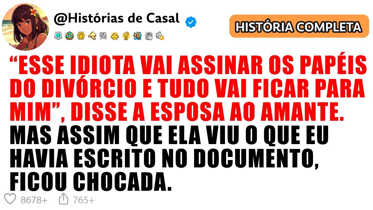 “ESSE IDIOTA VAI ASSINAR OS PAPÉIS DO DIVÓRCIO E TUDO VAI FICAR PARA MIM”, DISSE A ESPOSA AO AMANTE.