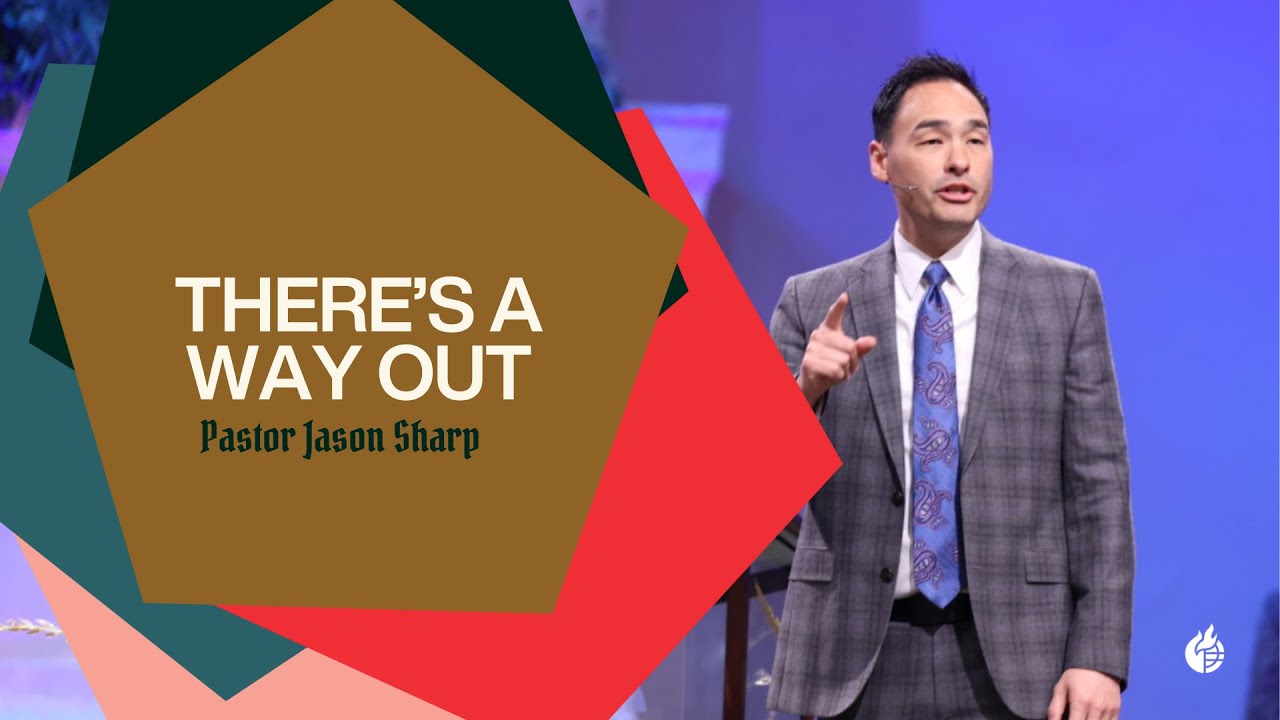 There's a Way Out || Pastor Jason Sharp