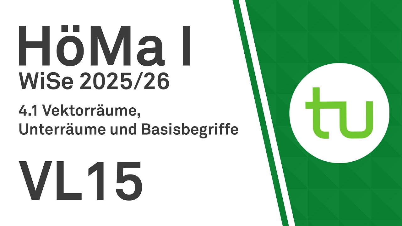 VL 15: (Unter)-Vektorräume, Linearkombination, Spann - TU Dortmund Höhere Mathematik I (BCI/BW/MLW)