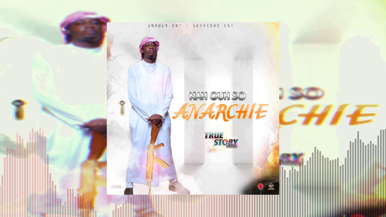 Anarchie - Nah Guh So (Official Audio)