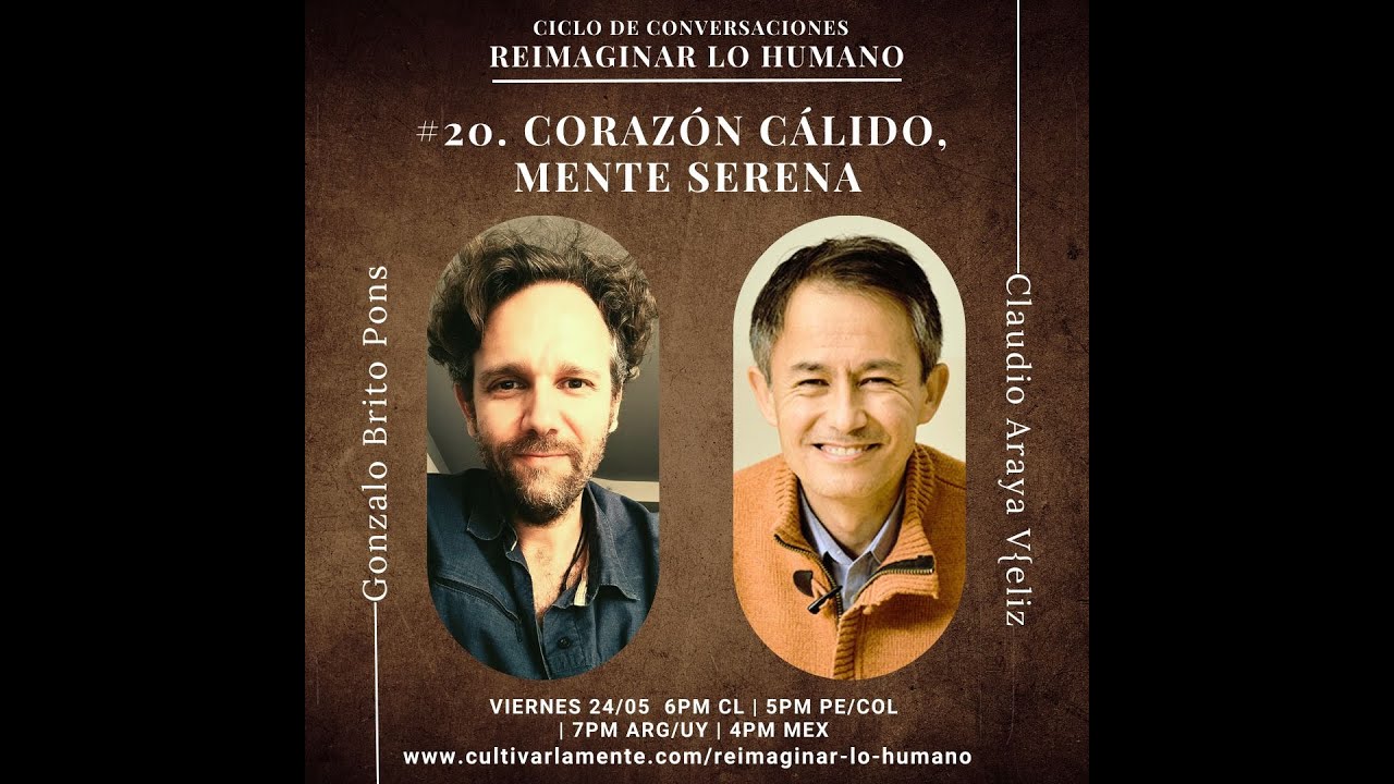 Reimaginar lo Humano #20.  Corazón Cálido, Mente Serena - Un diálogo entre amigos.