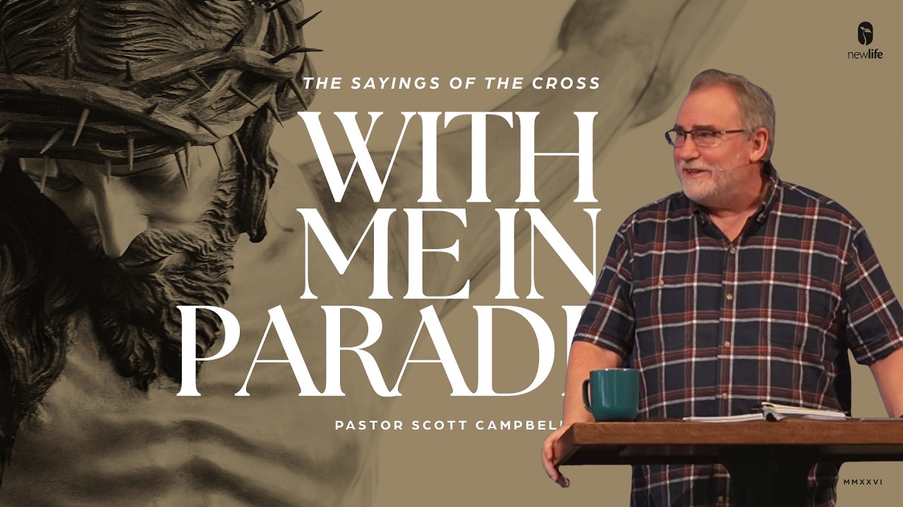 With Me in Paradise | Ps. Scott Campbell | Mar. 1, 2026