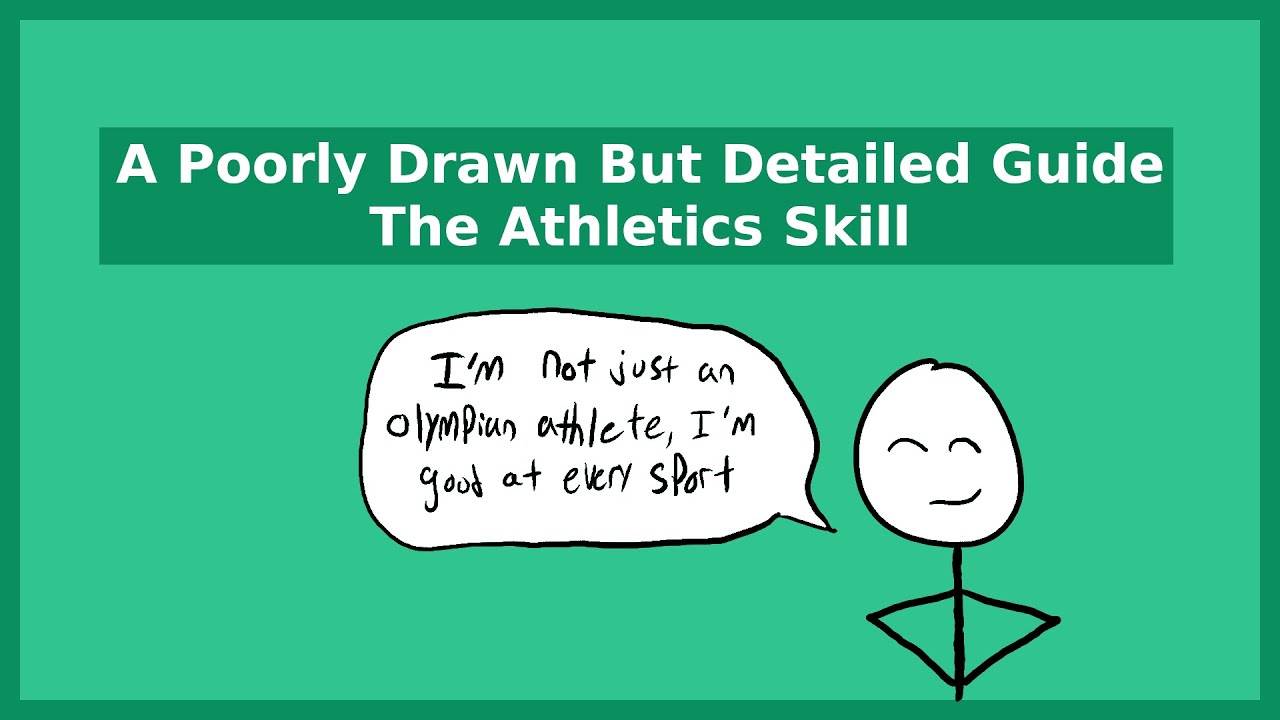 A Poorly Drawn But Detailed Guide to the Athletics Skill
