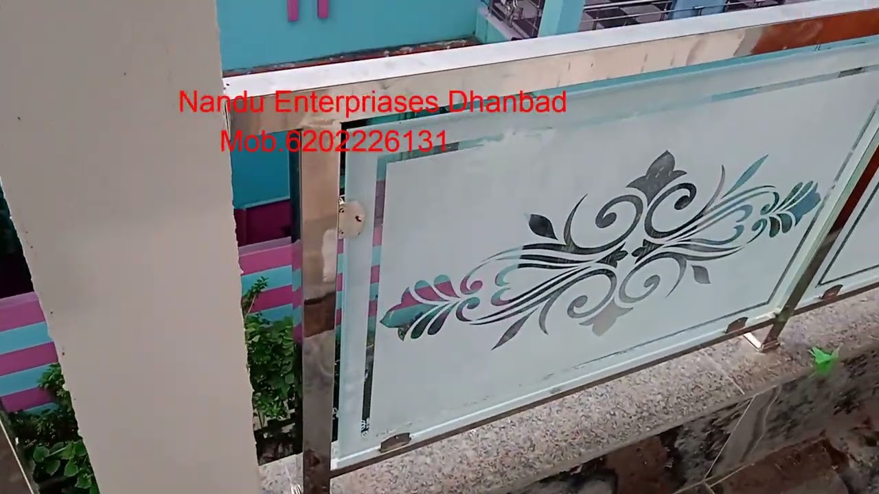12 mm Glass steel railling Nandu enterprises Dhanbad 