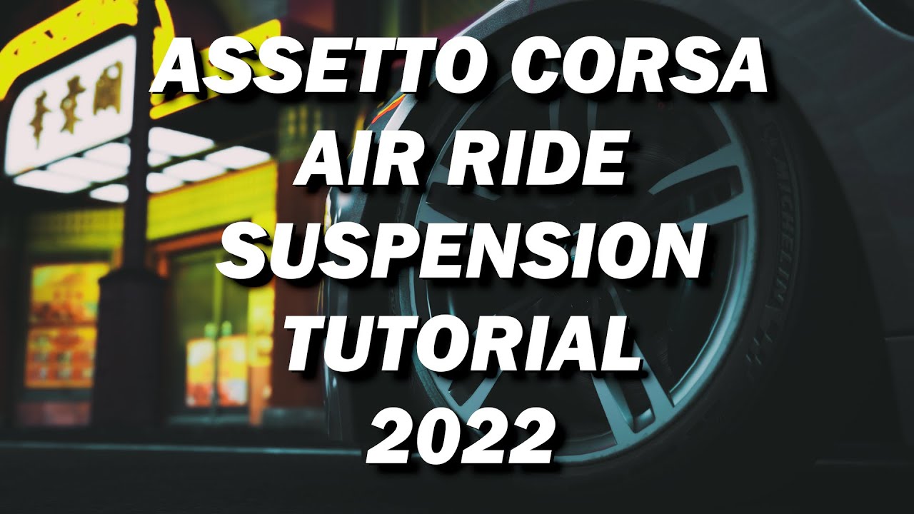 [ UPDATED 2025 ] Assetto Corsa Bags/Air Suspension Tutorial - No 3DS Max or Blender Required