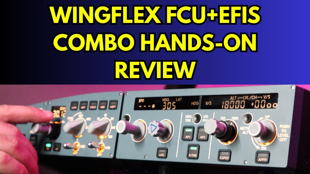 Wingflex FCU + EFIS Combo Hands-On Review | Best Airbus Setup Yet?