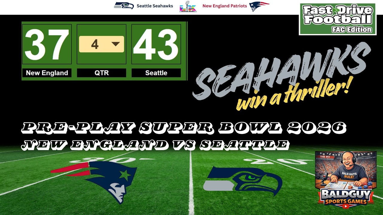 Fast Drive football FAC  |  Super Bowl Pre-Play  | New England vs Seattle