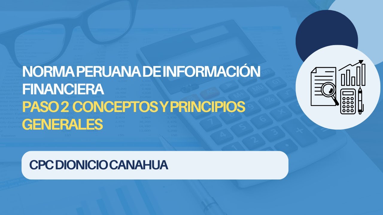 NPIF Norma Peruana de Información Financiera Conceptos Generales