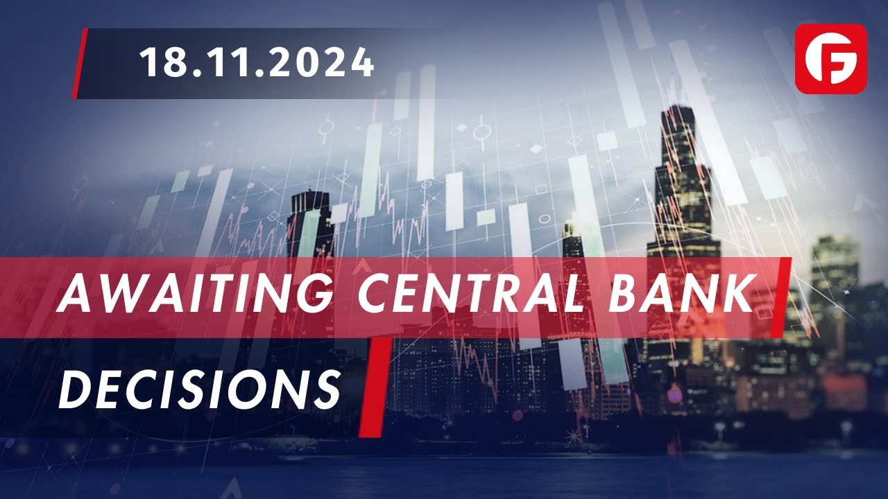 Market Watch. Awaiting Central Bank Decisions